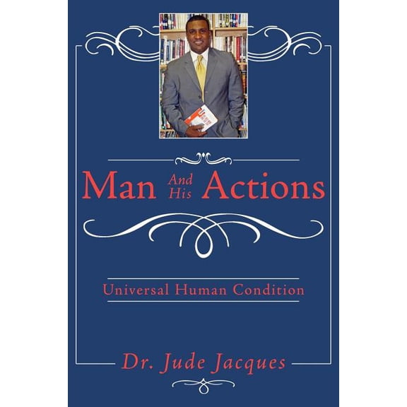 Man and his Actions: Universal Human Condition (Paperback)