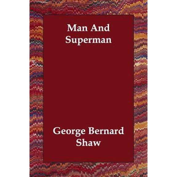 Pre-Owned Man And Superman (Paperback) 1406805270 9781406805277