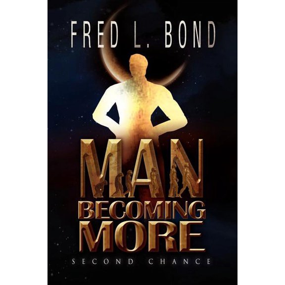 Man Becoming More: Second Chance (Paperback)