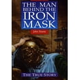 thumbnail image 1 of Pre-Owned Man Behind the Iron Mask: A True Story (Paperback) 0312123450 9780312123451, 1 of 1