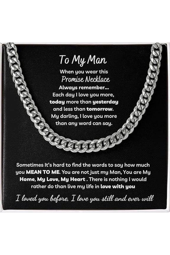 To My Man Birthday Gift Ideas Cuban Link Chain Necklace with Message Card and Gift Box, Christmas Gift for Men, Sentimental Gifts for Boyfriend from Girlfriend