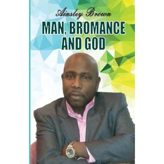 Man, Bromance and God, (Paperback)