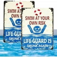 thumbnail image 1 of Man Cave Deco Retro Metal tin Sign Swim At Your Own Risk Lifeguard Is Drunk Again Pool Sign Funny Shop Home Pool Posters Wall Decoration Metal Sign 8 x 12 inch 2Pack, 1 of 4