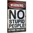 thumbnail image 1 of Man Cave Decor, Garage for Home, Kitchen, Bar, Pub, Coffee Station, 12x8 Inches Aluminum Metal Wall, Gift Ideas - Warning No Stupid People Beyond This Point Sign, 1 of 4
