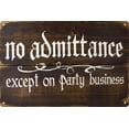 thumbnail image 1 of Man Cave Decor Metal Signs Of No Admittance Except On Party Business Outdoor Sign Vintage Wall Decor 8x12 in, 1 of 4