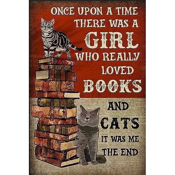 Man Cave Decor Once Upon A Time There Was A Girl Who Really Loved Books And Cats That Was Me The End Poster Book Lover Gift Library Wall Art Metal Signs Personalized 16x12 Inch Vintage