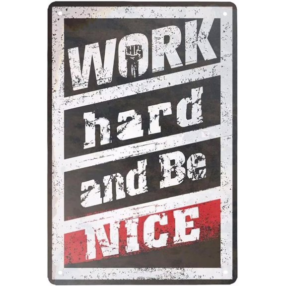 Man Cave Decor Vintage Metal Tin Sign Work Hard And Be Nice Sign For Home Kitchen Bar Wall 12x8 Inch