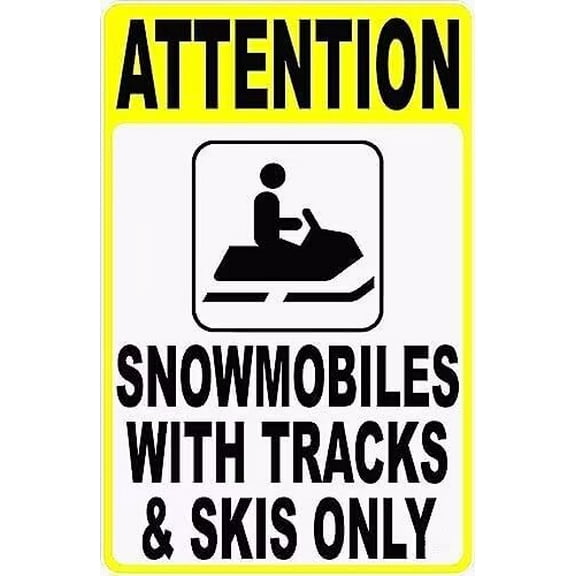 Man Cave Decor Warning Sign Attention Snowmobiles With Tracks And Skis Only Sign Post For Safety Road Sign Business Sign 16x12 Inches Traffic Sign Tin Painting Wall Aluminum Metal Tin Sign Vintage