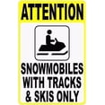 thumbnail image 1 of Man Cave Decor Warning Sign Attention Snowmobiles With Tracks And Skis Only Sign Post For Safety Road Sign Business Sign 8x12 Inches Traffic Sign Tin Painting Wall Aluminum Metal Tin Sign Vintage, 1 of 5