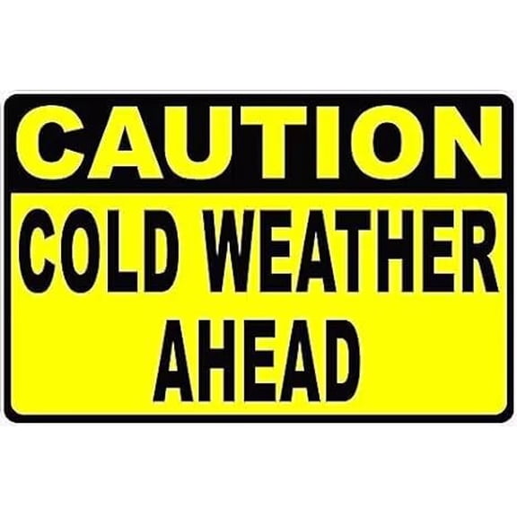 Man Cave Decor Warning Sign Caution Cold Weather Ahead Sign Post For Safety During Bad Winter Weather Road Sign Business Sign 8x12 Inches Traffic Sign Tin Painting Wall Aluminum Metal Tin Sign Vintage