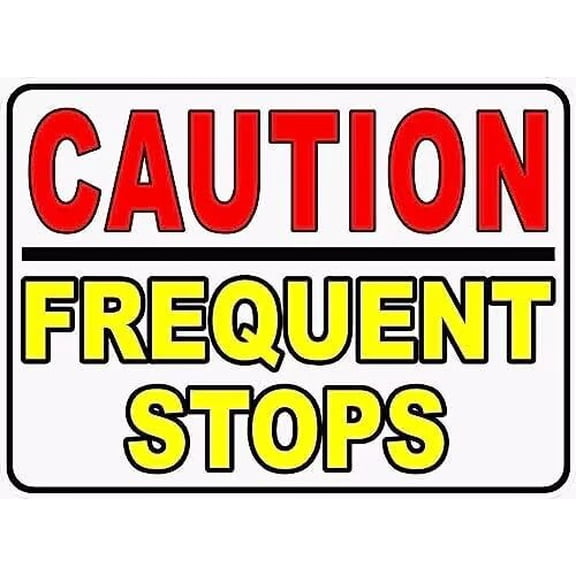 Man Cave Decor Warning Sign Caution Frequent Stops Sign. Fleet Vehicle Signs Road Sign Business Sign 18x12 Inches Traffic Sign Tin Painting Wall Aluminum Metal Tin Sign Vintage