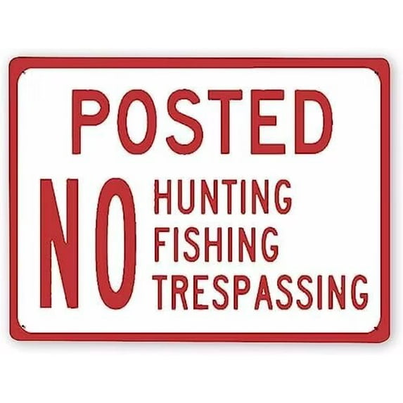 Man Cave Decor Warning Sign,posted No Hunting, Fishing Trespassing,tin Painting Wall Traffic Sign Road Sign Business Sign 12x18 Inch Metal Tin Sign Vintage