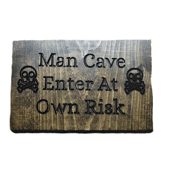 Man Cave Enter at Your Own Risk Wooden Wall Sign Dark Walnut Stained Whitewood Rustic Dcor