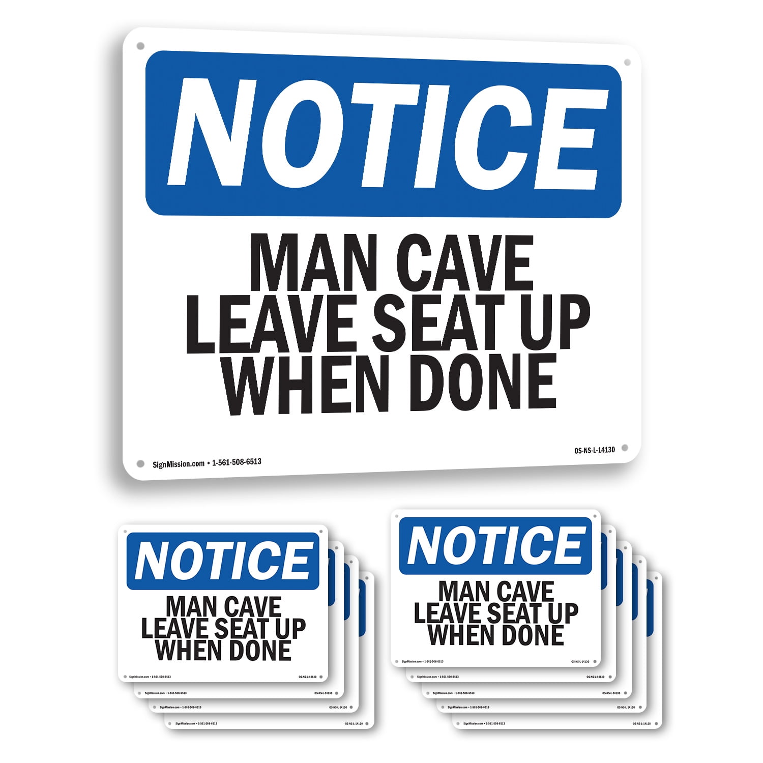 Man Cave Leave Seat Up When Done OSHA Notice Rigid Plastic Sign 24 Inch ...