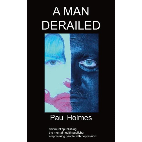 Man Derailed : An Autobiography on Depression