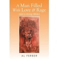 thumbnail image 1 of A Man Filled With Love and Rage: (And a Strong Libido), 1 of 1