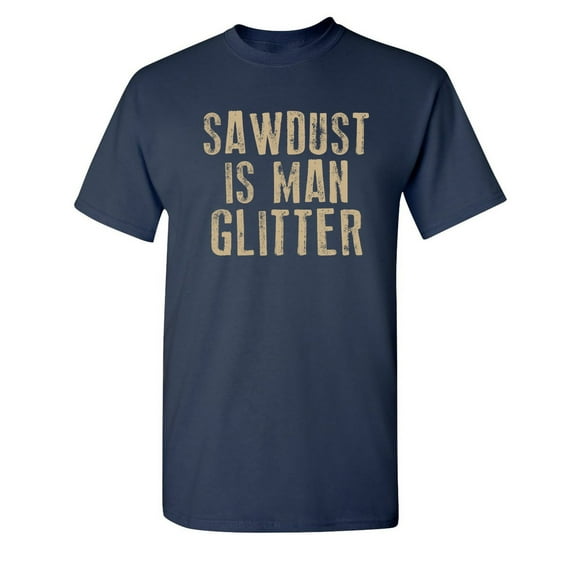 Man Glitter Sarcastic Humor Graphic Novelty Super Soft Ring Spun Funny T Shirt