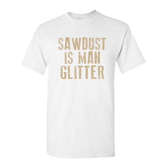 Man Glitter Sarcastic Humor Graphic Novelty Super Soft Ring Spun Funny T Shirt