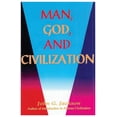 thumbnail image 1 of Man, God, & Civilization (Paperback), 1 of 1