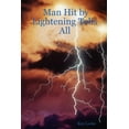 thumbnail image 1 of Man Hit by Lightening Tells All (Paperback), 1 of 1