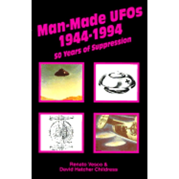 Pre-Owned Man-Made UFOs 1944-1994: 50 Years of Suppression (Paperback) 0932813232 9780932813237