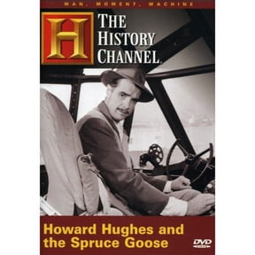 Man, Moment, Machine: Howard Hughes And The Spruce Goose