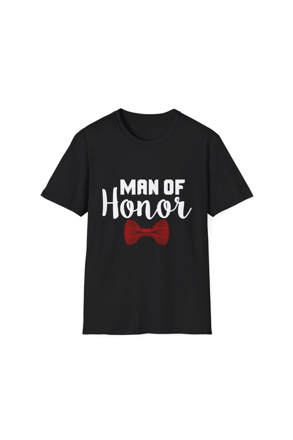 Man Of Honor Wedding | Bridesman Proposal | Bridesman Gift | Man of Honor Gift | Bridal Shower Gift Unisex Softstyle T-Shirt