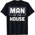 thumbnail image 1 of Man Of The House T-Shirt, 1 of 4
