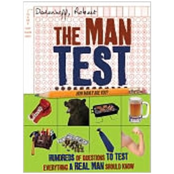 Pre-Owned The Man Test: 100 Quizzes to Test Everything a Man Should Know: Hundreds of Questions to Test Everything a Real Man Should Know Paperback