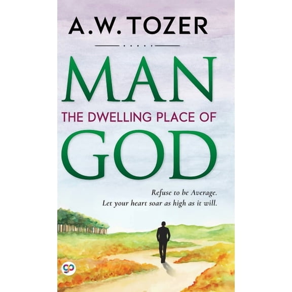 Man: The Dwelling Place of God, (Hardcover)