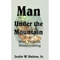 thumbnail image 1 of Man Under the Mountain: A West Virginia Homecoming, (Paperback), 1 of 1