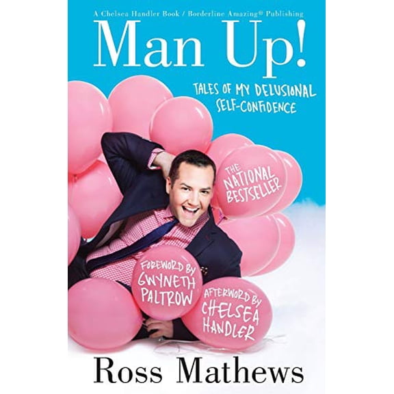 Pre-Owned Man Up!: Tales of My Delusional Self-Confidence (A Chelsea Handler Book/Borderline Amazing Publishing), 9781455512560, 1455512567, Paperback, Reprint edition