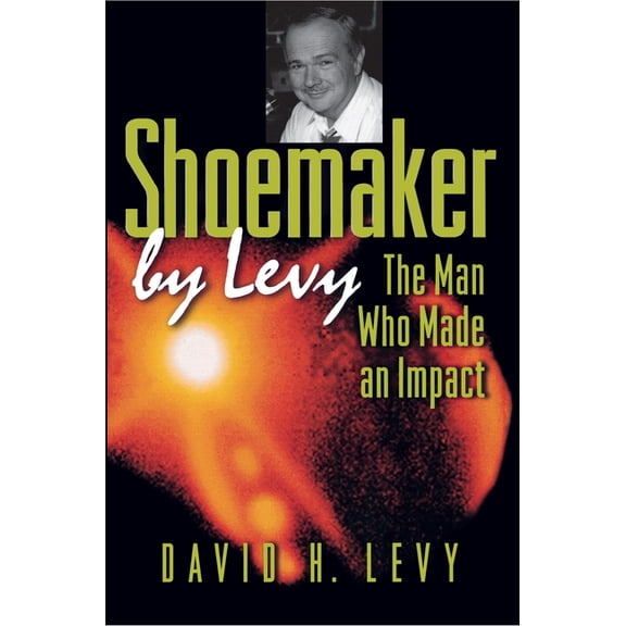 Man Who Made an Impact Shoemaker by Levy: The Man Who Made an Impact, (Paperback)