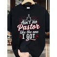 thumbnail image 1 of For Man and Women's Funny Pastor Appreciation T-Shirt - Ain't No Pastor Like The One I Got Christian Church Tee with Red Lettering & Cross Design, Comfortable Round Neck Short Sleeve, 1 of 2