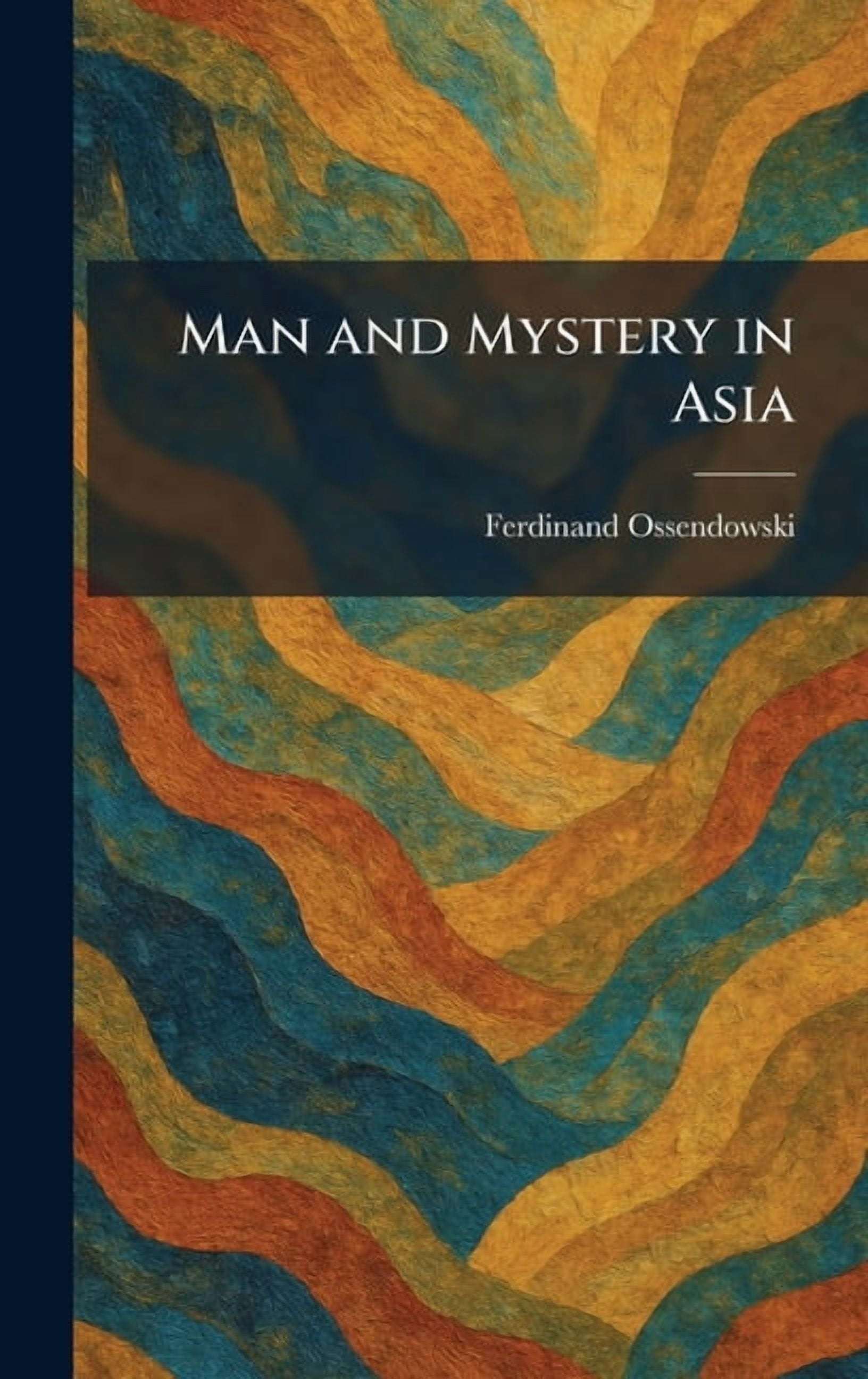 Man and Mystery in Asia, (Hardcover)