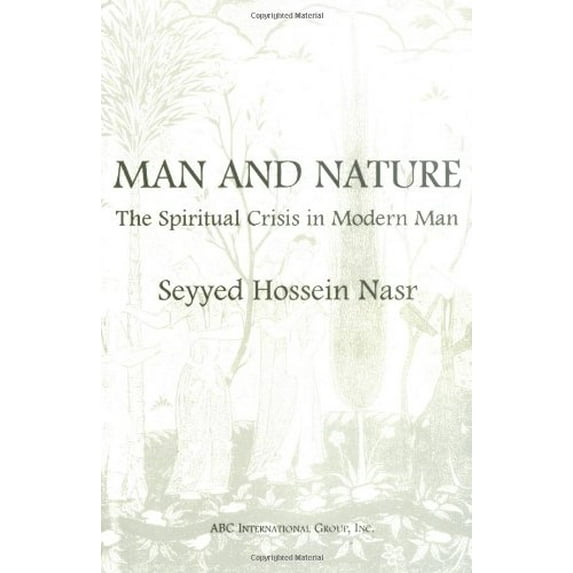 Pre-Owned Man and Nature: The Spiritual Crisis in Modern Man (Paperback) 1871031656 9781871031652