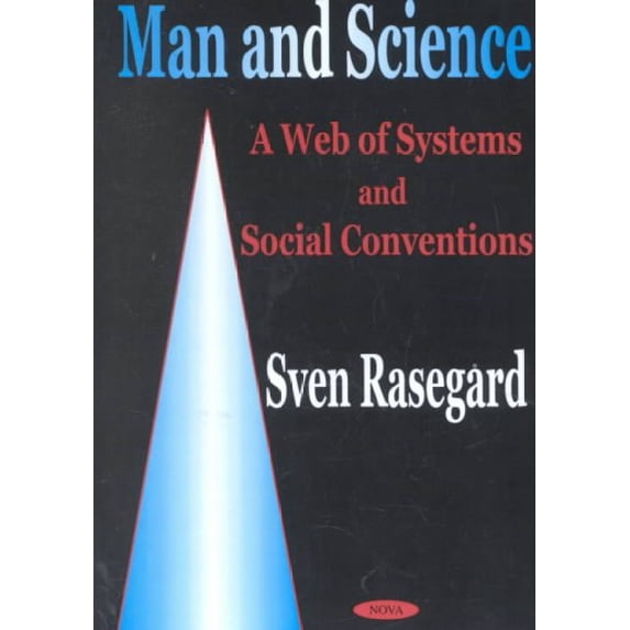 Man and Science : A Web of Systems and Social Conventions