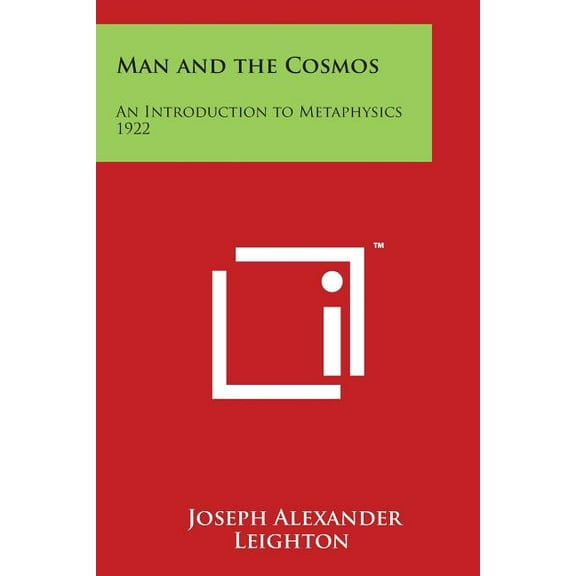Man and the Cosmos: An Introduction to Metaphysics 1922, (Paperback)