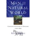 thumbnail image 1 of Pre-Owned Man and the Natural World: Changing Attitudes in England 1500-1800 (Paperback) 0195111222 9780195111224, 1 of 1