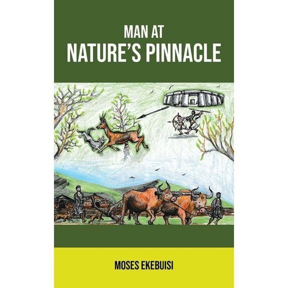 Man at Nature's Pinnacle, (Paperback)