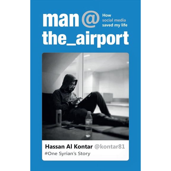 Man at the Airport: How Social Media Saved My Life, (Paperback)