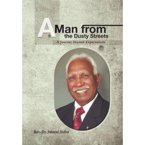 Man from the Dusty Streets : A Journey Beyond Expectations