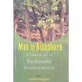 thumbnail image 1 of Man In Biosphere: A Case Study of Panchmarhi Biosphere Reserve, (Hardcover), 1 of 1