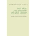 thumbnail image 1 of Man leidet unter Besseren wie unter BÃ¶seren: Scheitern macht auch nicht gescheiter, (Paperback), 1 of 1