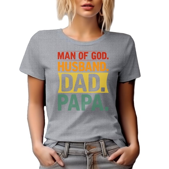 Man of God. Husband. Dad. Papa. Godly Father or Servant of the Lord, Father's Day, Heather Grey T-Shirt, Small