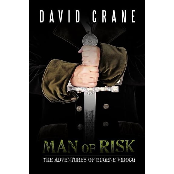 Man of Risk : The Adventures of Eugene Vidocq