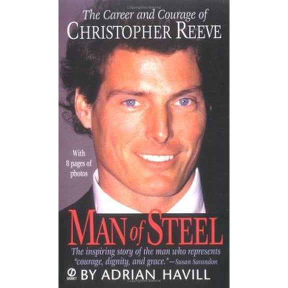 Pre-Owned Man of Steel: The Career and Courage of Christopher Reeve (Unknown) 0451191536 9780451191533
