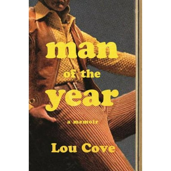 Pre-Owned Man of the Year: A Memoir (Hardcover) 1250123968 9781250123961