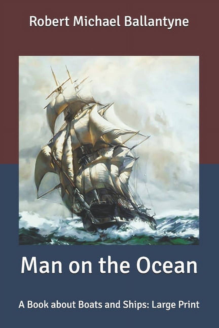Man on the Ocean : A Book about Boats and Ships: Large Print (Paperback)