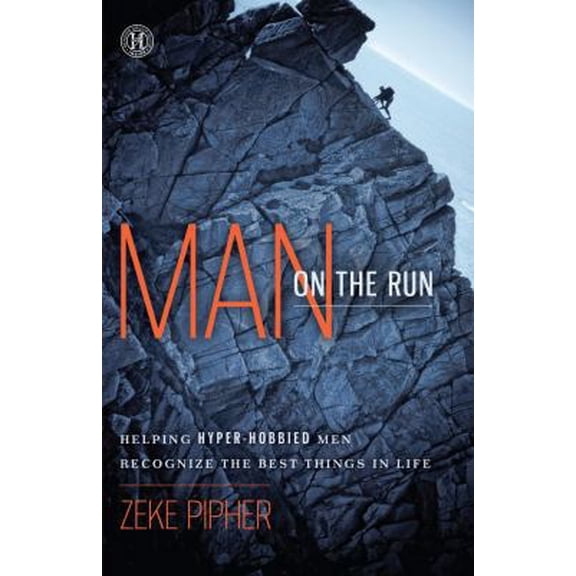 Pre-Owned Man on the Run: Helping Hyper-Hobbied Men Recognize the Best Things in Life (Paperback) 1451617216 9781451617214